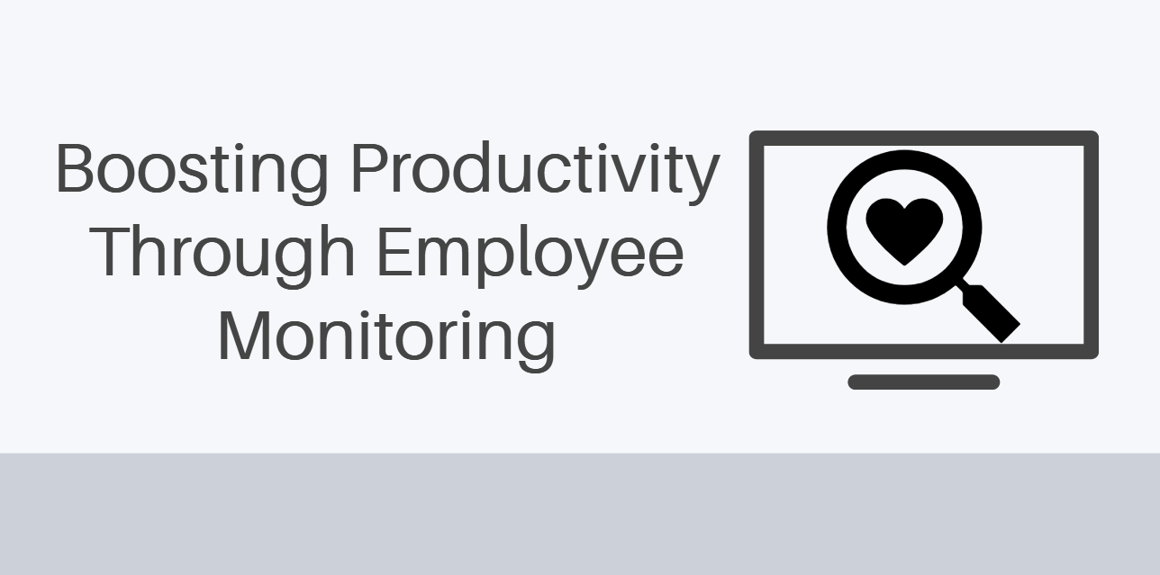 Boosting Productivity Through Employee Monitoring