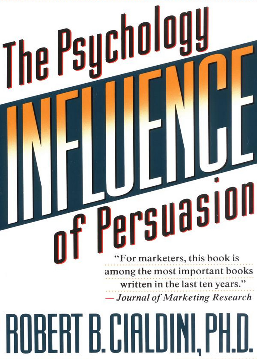 Robert Cialdini “Influence: The Psychology of Persuasion”